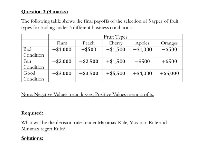  Question 3 (8 marks) The following table shows the final payoffs