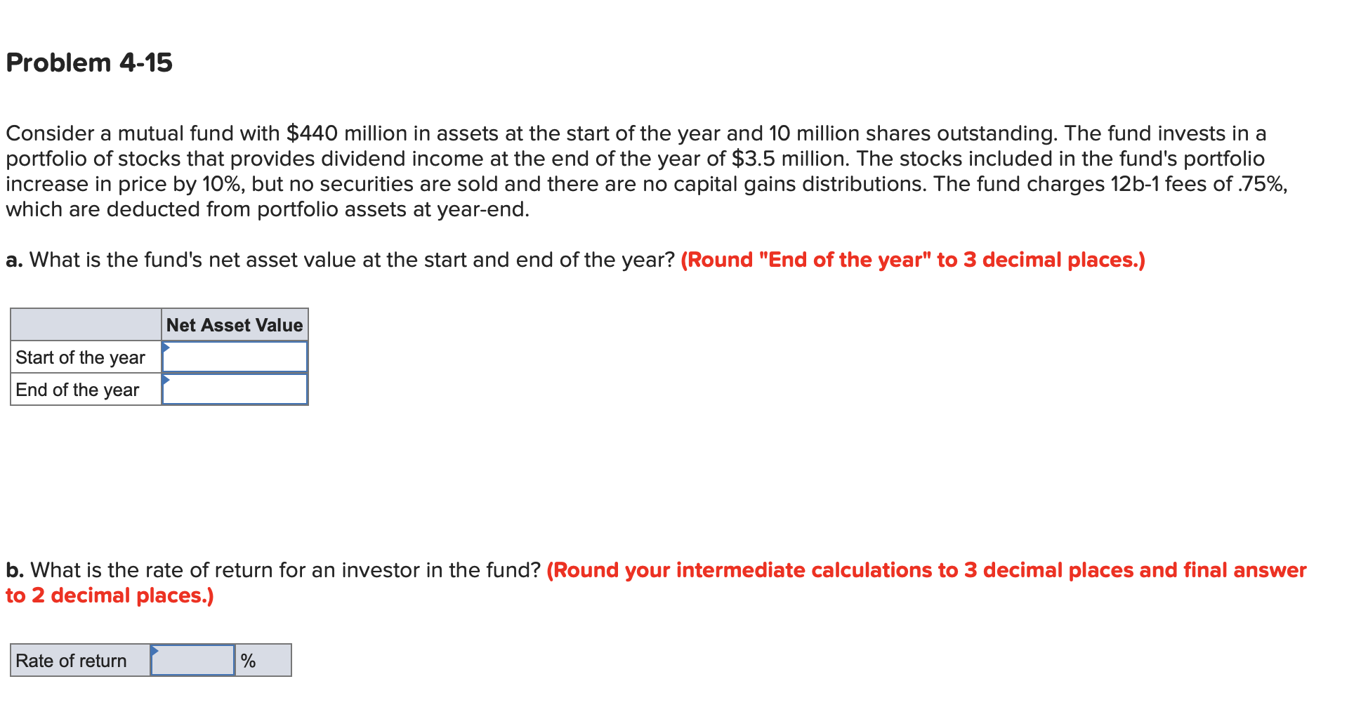  Problem 4-15 Consider a mutual fund with $440 million in assets