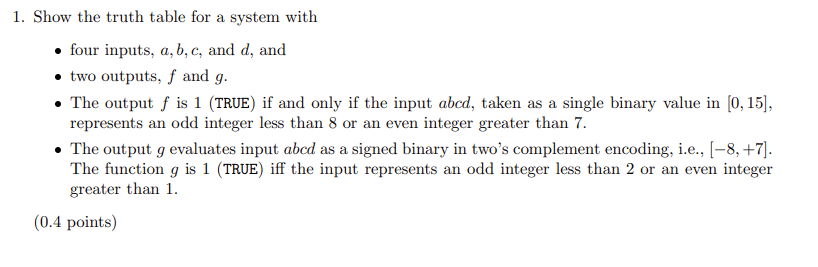  1. Show the truth table for a system with - four
