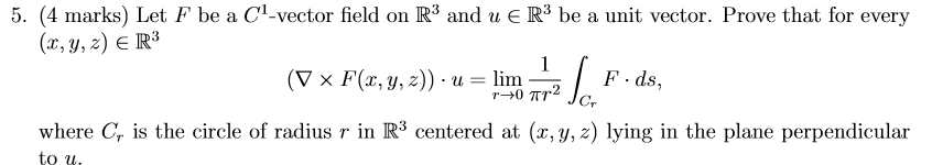 5. (4 marks) Let F be a C-vector field on R3