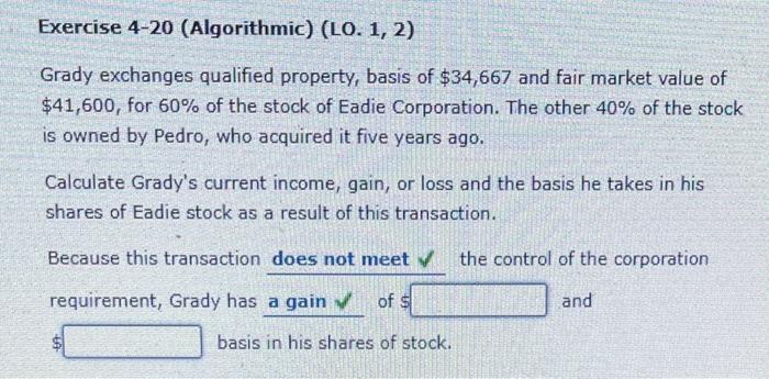  Exercise 4-20 (Algorithmic) (LO. 1, 2) Grady exchanges qualified property, basis