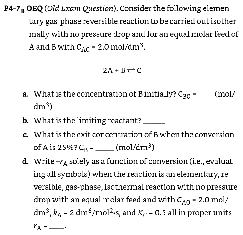  P4-7 B OEQ (Old Exam Question). Consider the following elementary gas-phase