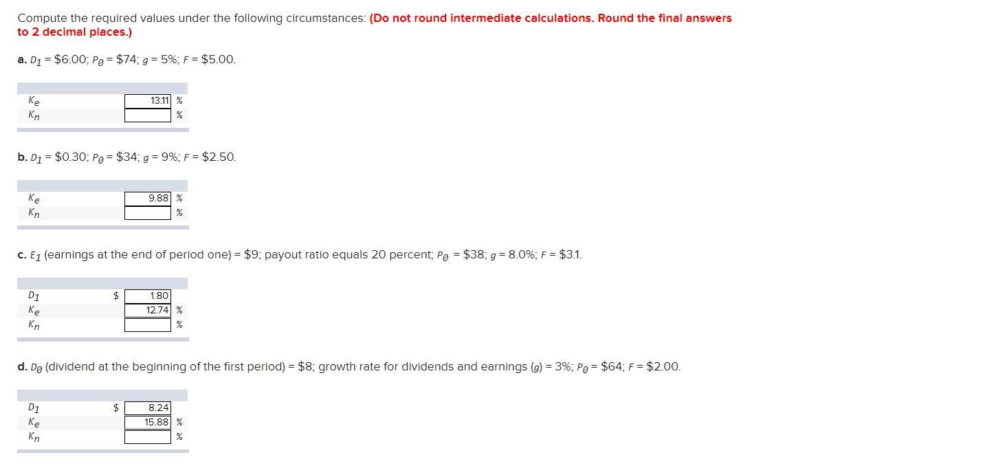  Compute the required values under the following circumstances: (Do not round