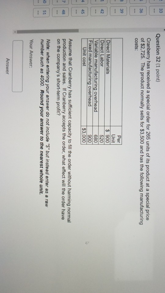  Question 32 (1 point) Cranberry has received a special order for