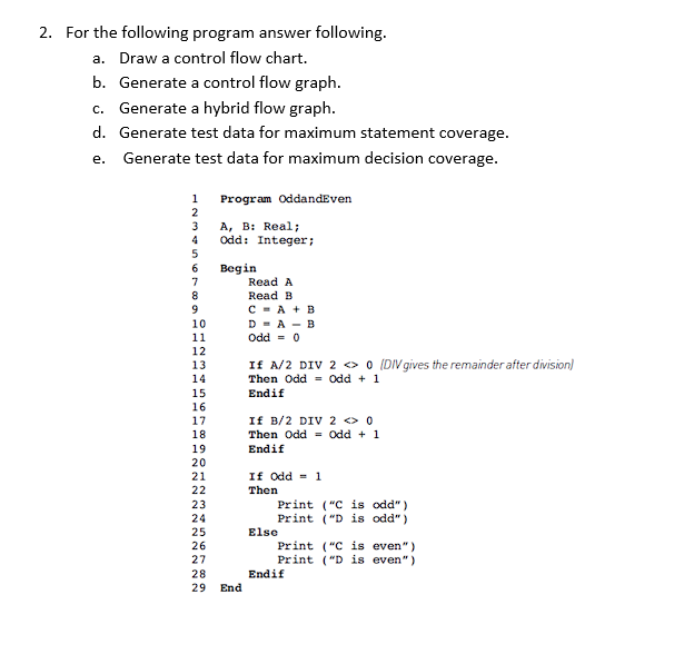 2. For the following program answer following. a. Draw a control