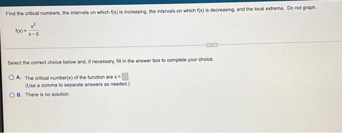 = 4x -7 - 5x - 8 h''(x)= Find the critical numbers,