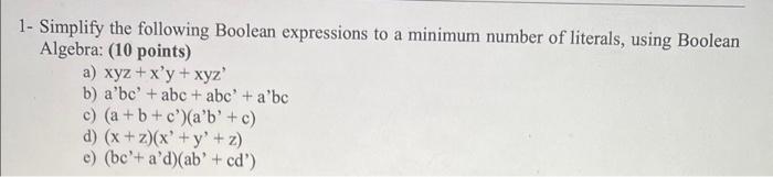 digital design system 1- Simplify the following Boolean expressions to a minimum