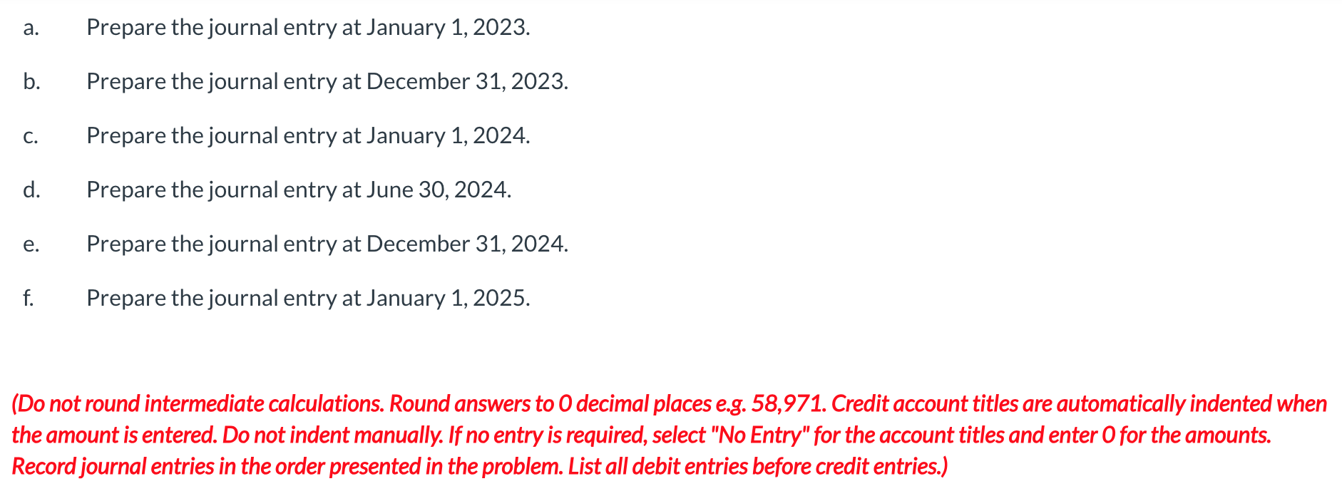 transactions. On January 1, 2023, TSJ Corporation issued a series of 100