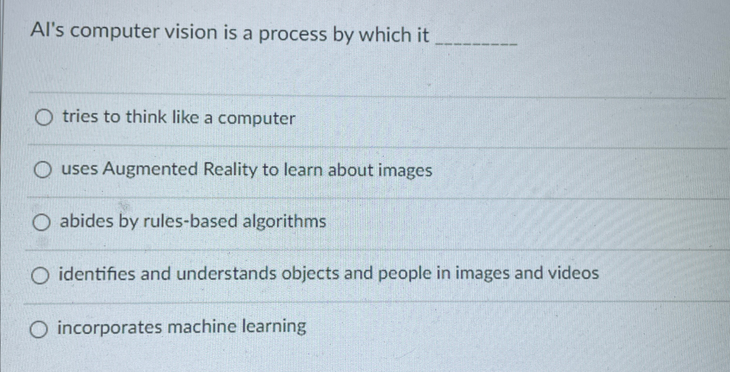  Al's computer vision is a process by which it tries to