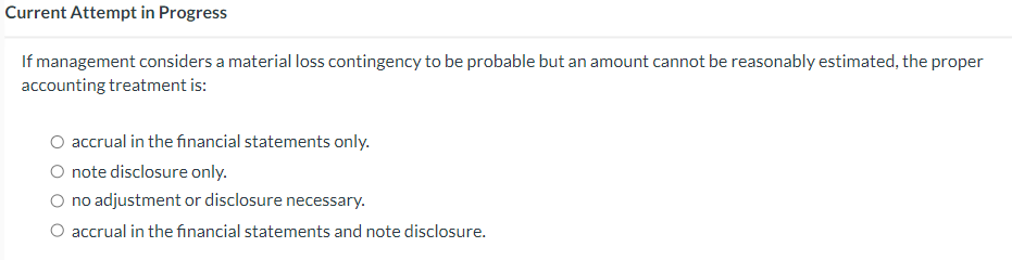  Current Attempt in Progress If management considers a material loss contingency