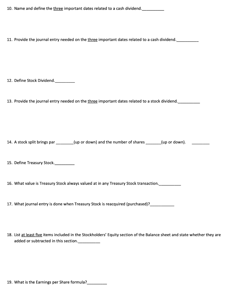  10. Name and define the three important dates related to a