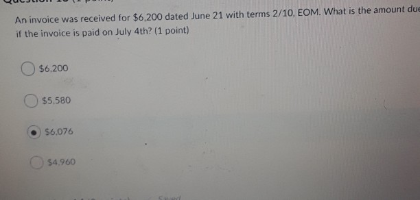 An invoice was received for $6,200 dated June 21 with terms