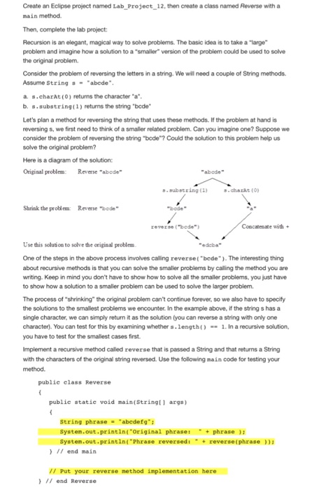 Reverse with a main method. Then, complete the lab project: Recursion is