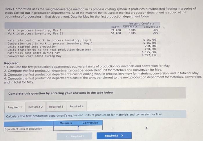 prac 5. 3 Helix Corporation uses the weighted-average method in its process