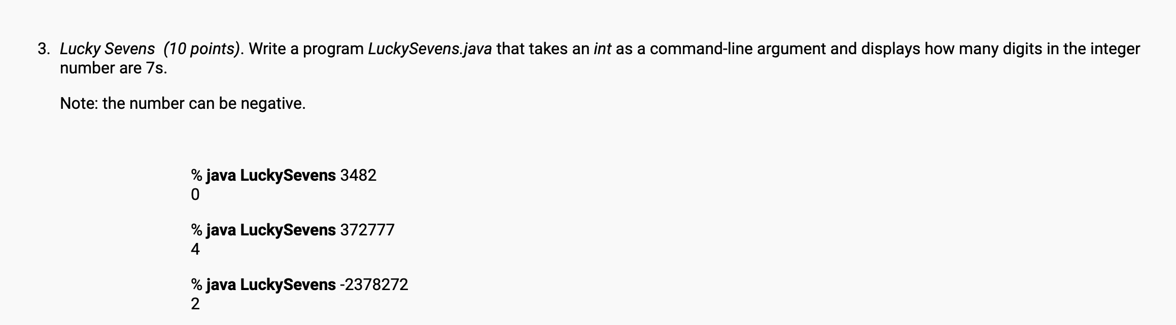  java please 3. Lucky Sevens (10 points). Write a program LuckySevens.java