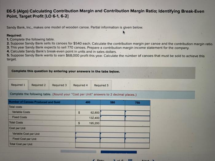  any help ? thank you E6-5 (Algo) Calculating Contribution Margin and