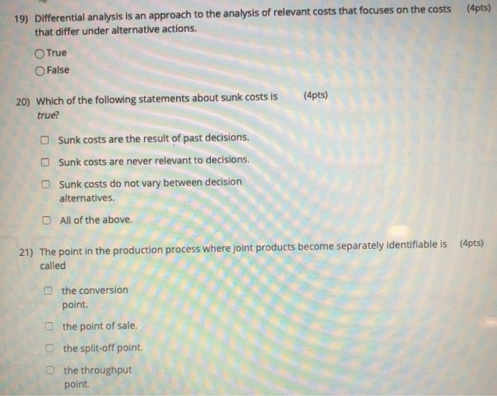  (4pts) 19) Differential analysis is an approach to the analysis of