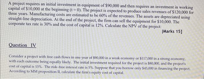 2 questions ! not in excel please A project requires an initial