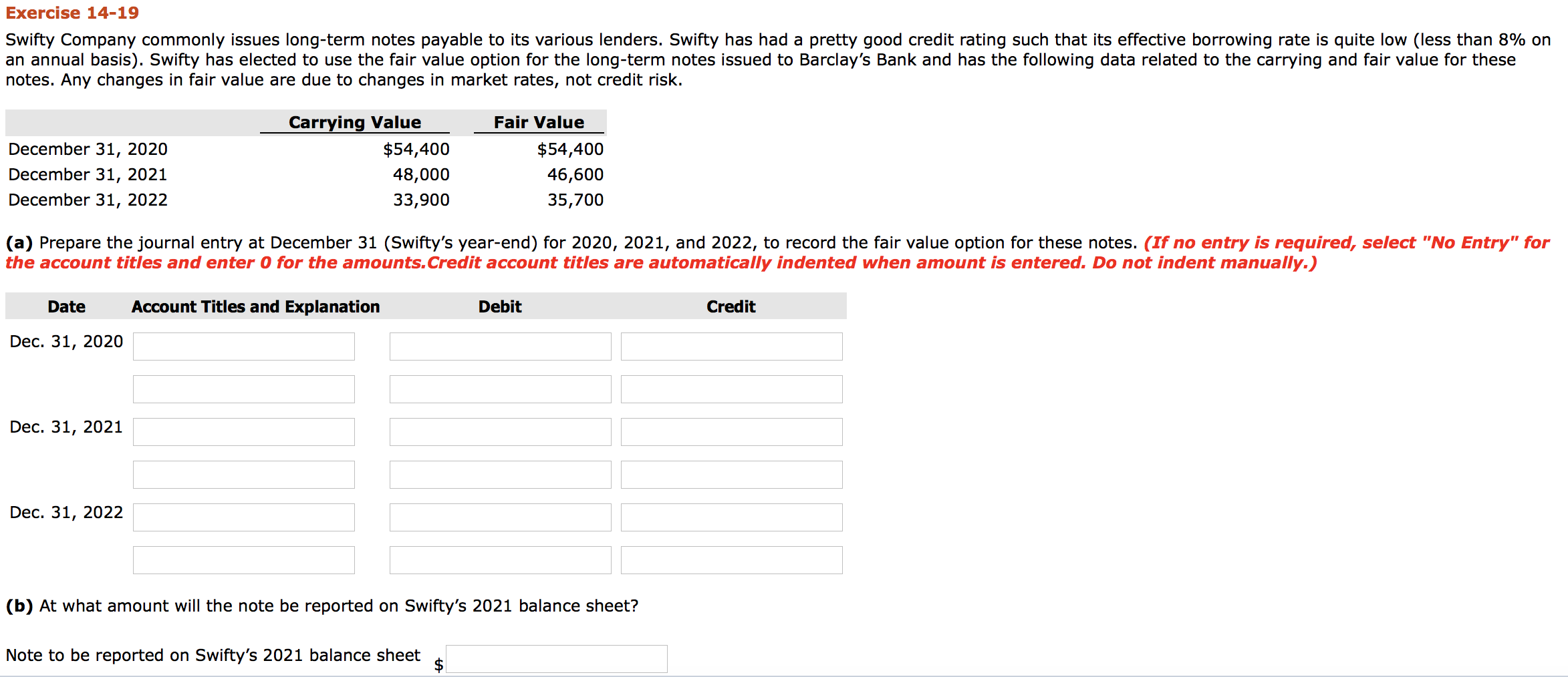 Exercise 14-19 Swifty Company commonly issues long-term notes payable to its