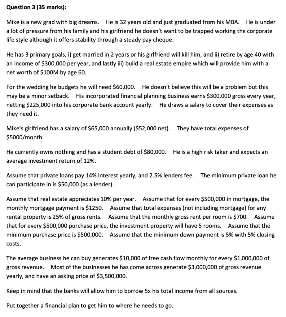  Question 3 (35 marks): Mike is a new grad with big