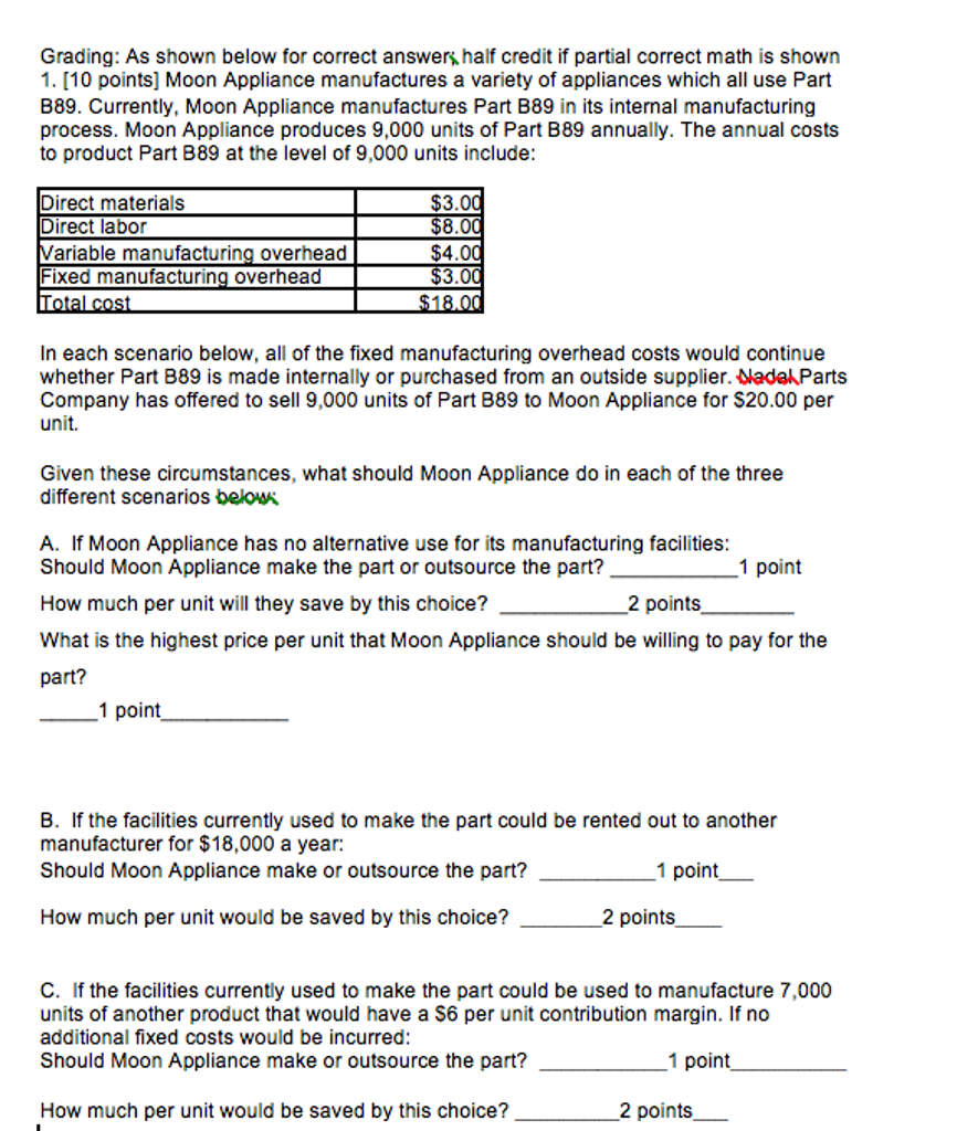 As shown below for correct answers half credit if partial correct