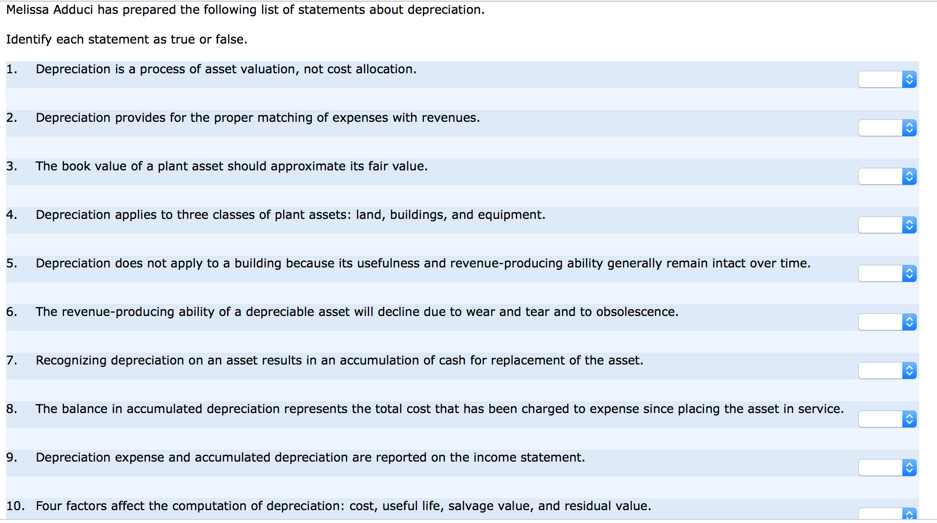 I need help answering these. I need to answer if each question