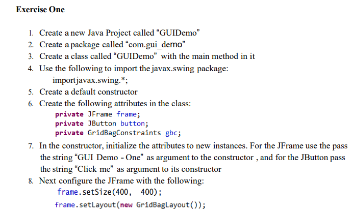  1. Create a new Java Project called "GUIDemo" 2. Create a