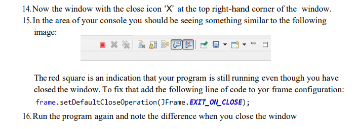 importjavax.swing.*; 5. Create a default constructor 6. Create the following attributes in