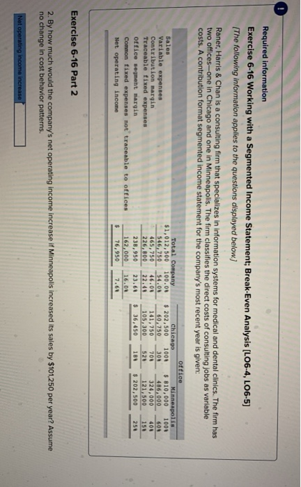  A) B) Required information Exercise 6-16 Working with a Segmented Income