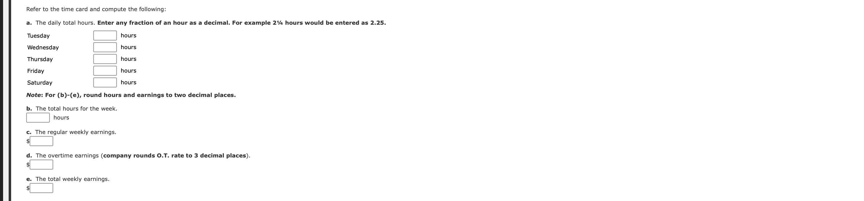 1. Carry the hourly rate and the overtime rate to 3 decimal