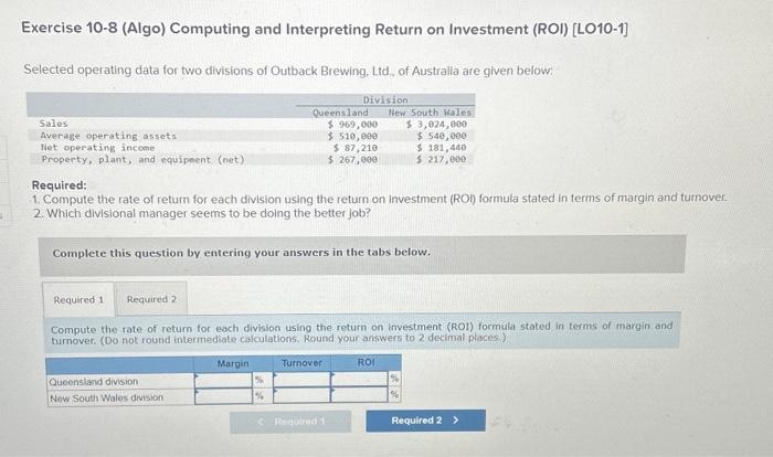 Exercise 10-8 (Algo) Computing and Interpreting Return on Investment (ROI) [LO10-1]