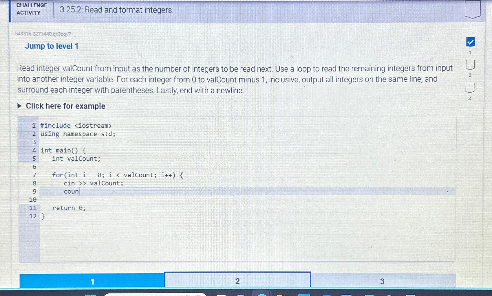  CHALLENGE ACTIVITY 3.25.2: Read and format integers 543316.3271440.93=9y7 Jump to level
