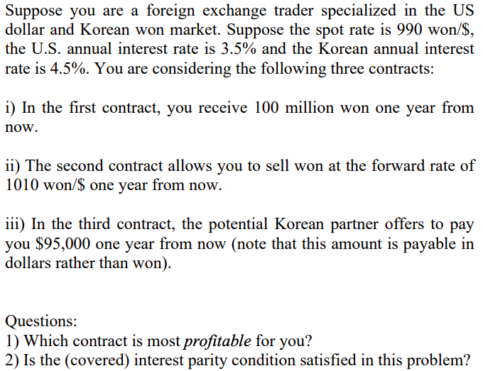  Please show work for each contract Suppose you are a foreign