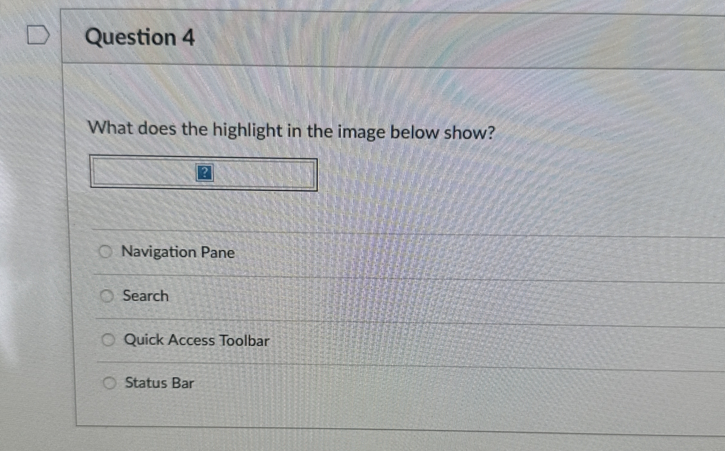 Question 4 What does the highlight in the image below show?