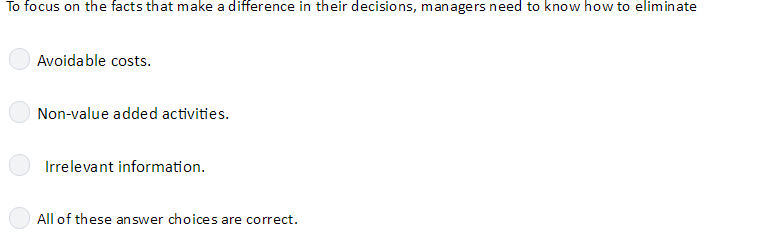  To focus on the facts that make a difference in their