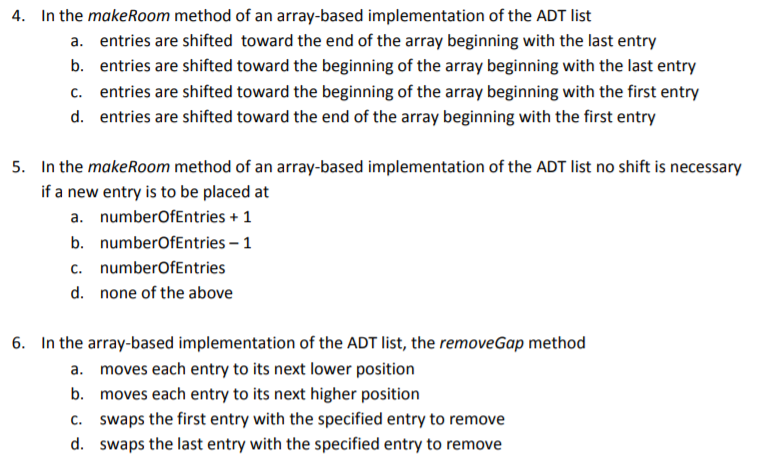 4. In the makeRoom method of an array-based implementation of the