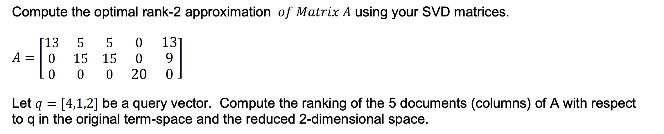 the ranking of the 5 documents (columns) with respect to the query.