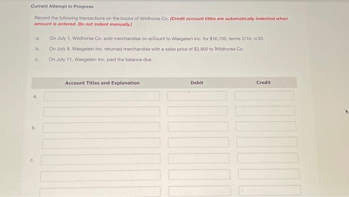  Current Attempt in Progress Record the following transactions on the books