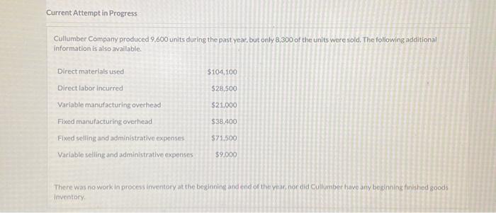  Current Attempt in Progress Cullumber Company produced 9,600 units during the