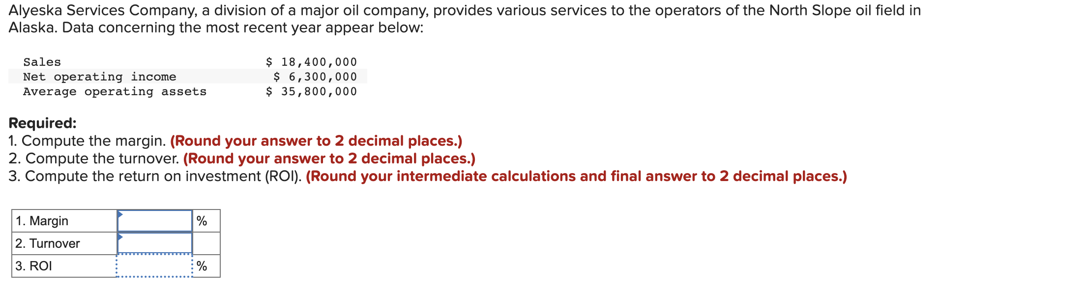 CH 11 Required: 1. Compute the margin. (Round your answer to 2
