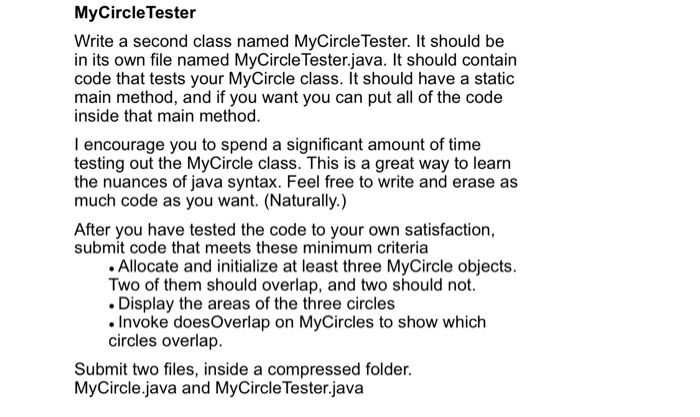 and MyCircle Tester.java The MyCircle.java file is the primary interest. It will