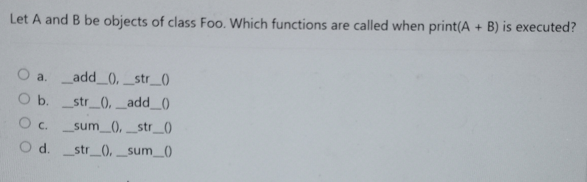  Let A and B be objects of class Foo. Which functions