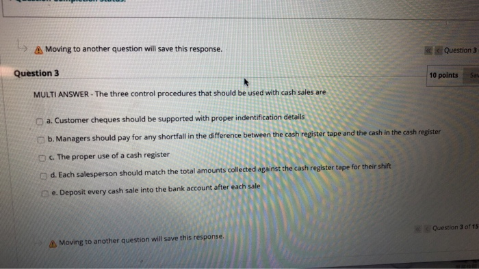  > A Moving to another question will save this response.
