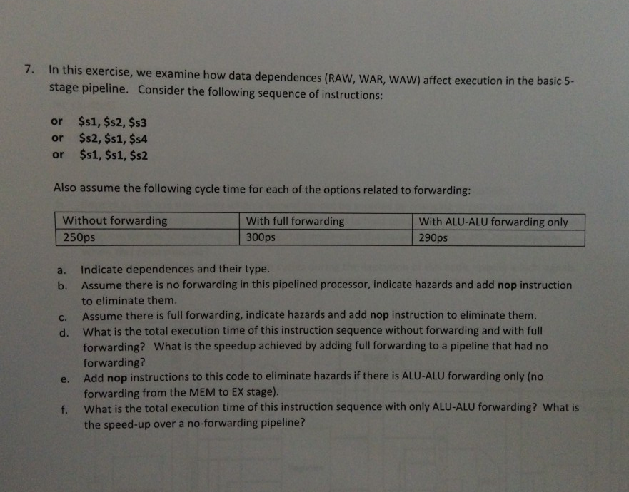  7. In this exercise, we examine how data dependences (RAW, WAR,