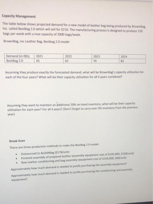  Capacity Management The table below shows projected demand for a new