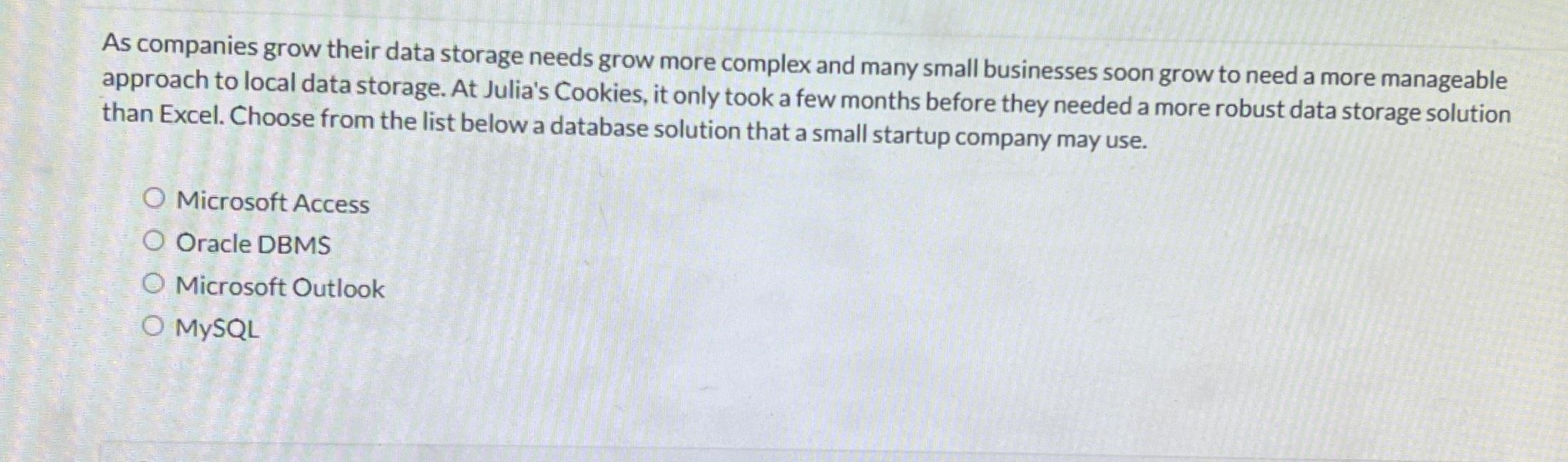  As companies grow their data storage needs grow more complex and