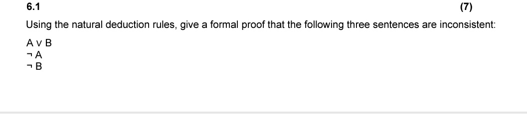 6.1 (7) Using the natural deduction rules, give a formal proof