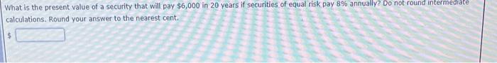  What is the present value of a security that will pay