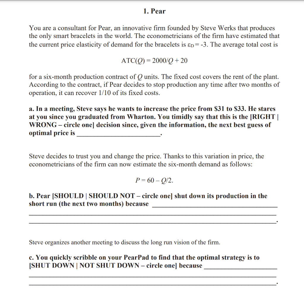  1. Pear You are a consultant for Pear, an innovative firm