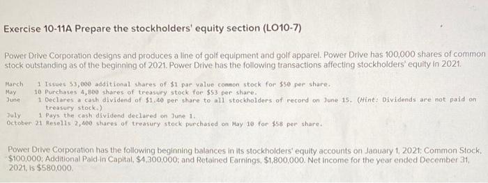  Exercise 10-11A Prepare the stockholders' equity section (LO10-7) Power Drive Corporation